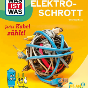 Was ist Was - Elektroschrott
